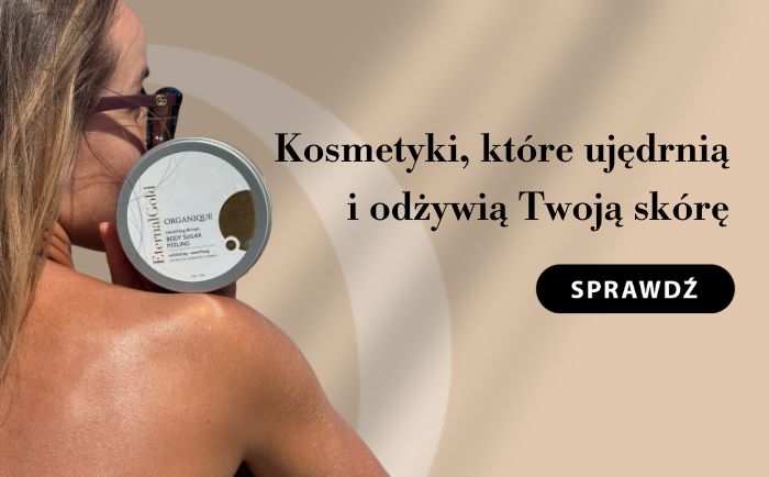 Wybierz kosmetyki, które ujędrnią i odżywią Twoją skórę.
